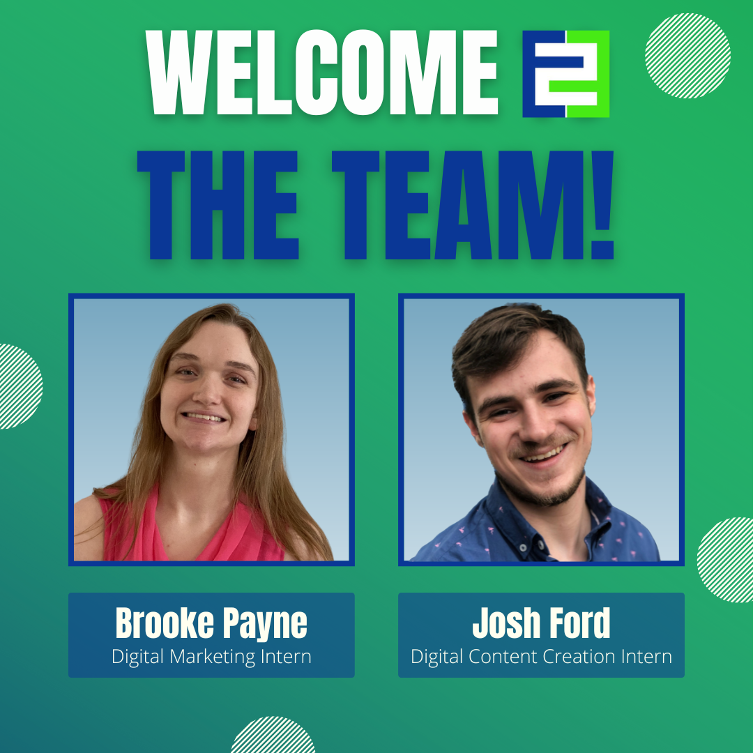 Welcome to the team! Brooke Payne, Digital Marketing Intern, and Josh Ford, Digital Content Creation Intern. Both smile in professional headshot photos.