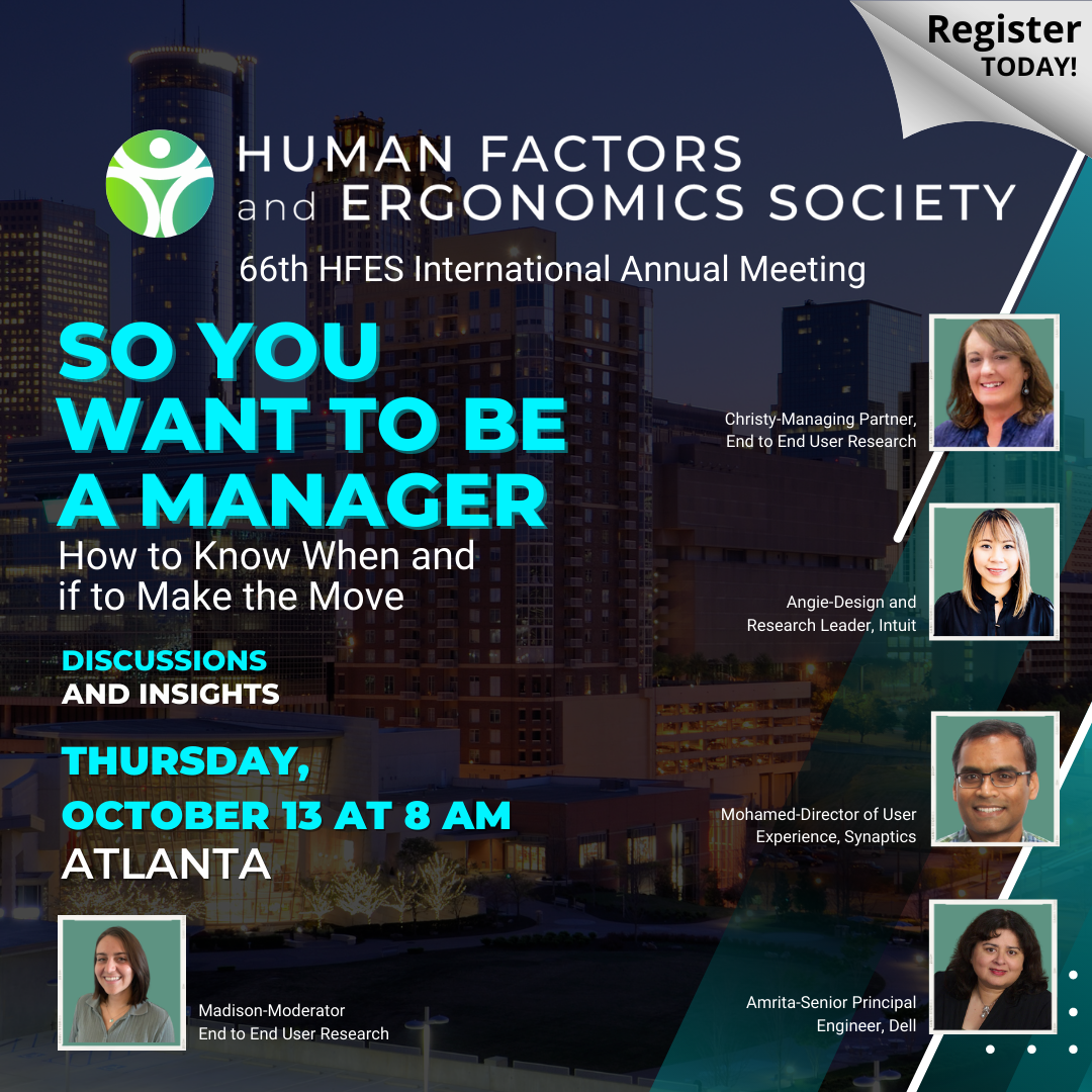 So you want to be a manager: How to know when and if to make the move. Thursday, October 13 at 8 a.m. in Atlanta. Angie-design and research leader, Intuit. Mohamed-Director of User Experience, Synaptics. Amrita-Senior principle engineer, Dell.