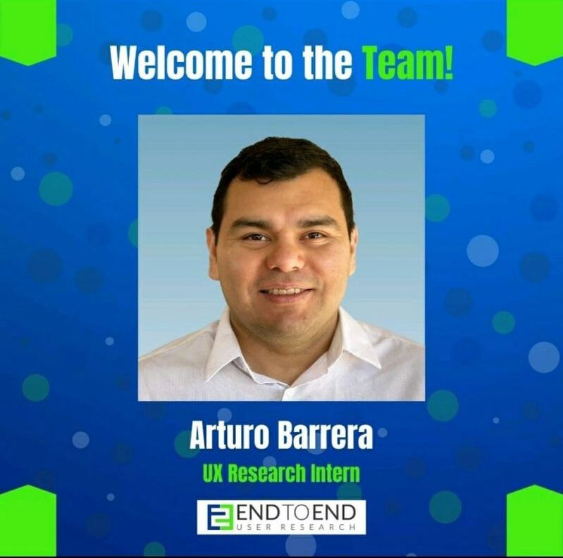 An Instagram post welcomes Arturo Barrera to the End to End research team as a UX research intern. The post features Arturo wearing a collared shirt, smiling. 