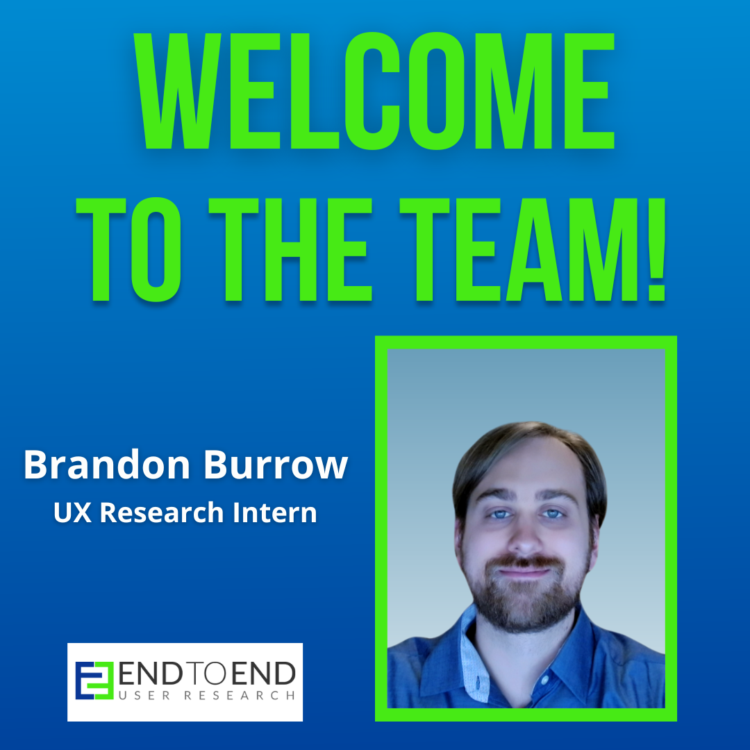 Welcome to the team Brandon Burrow UX research intern. Headshot photo of Brandon. 